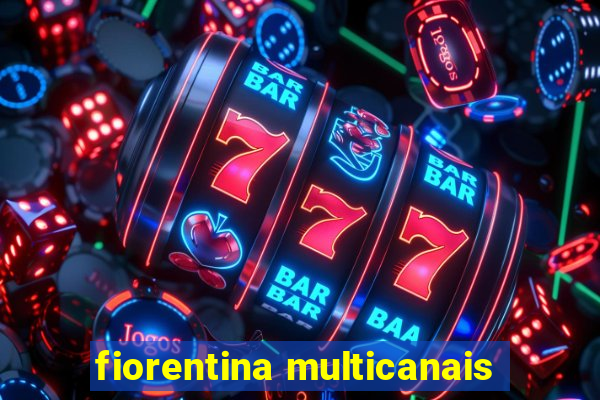 fiorentina multicanais